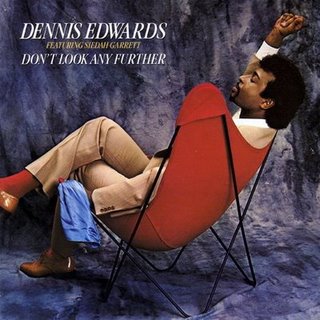 Dennis Edwards - Don't Look Any Further (single cover)